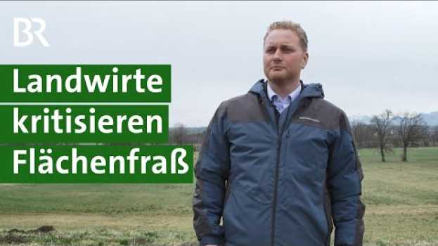 Video Flächenfraß durch Bauprojekte: Immer weniger Ackerland für Bauern | Landwirtschaft | Unser Land | BR   türkçe