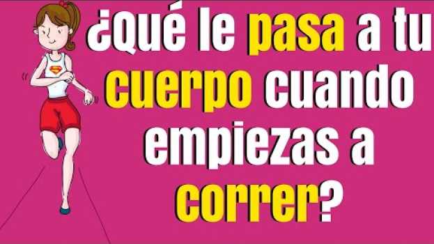 Video ¿Qué pasa cuando empiezas a correr? Etapas por las que pasa tu cuerpo cuando empiezas a correr.   türkçe