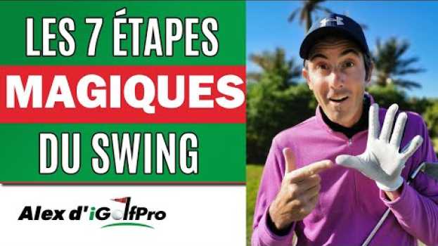 Video Décomposition du Swing De Golf avec le DRIVER et les Fers, les 7 ÉTAPES MAGIQUES su italiano