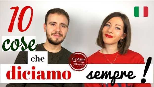Video 10 COSE che gli italiani DICONO almeno 1 VOLTA AL GIORNO! - 10 Things Italians Say EVERYDAY! 😂 em português