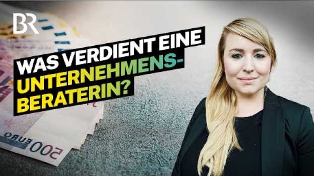 Video Karriere im Consulting: So viel verdient eine Unternehmensberaterin | Lohnt sich das? | BR em português