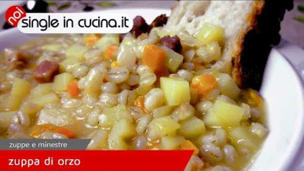 Video Zuppa di orzo auf Deutsch