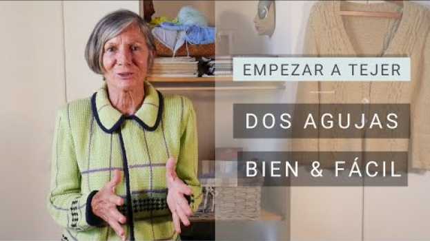 Video Tejer con Lucila 🧶 Técnicas y Secretos para aprender a Tejer Bien en français