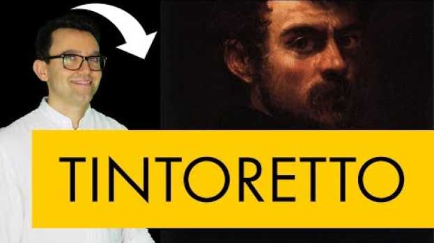 Video Tintoretto: vita e opere in 10 punti en español