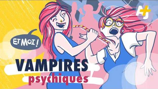 Video QUI SONT LES VAMPIRES PSYCHIQUES ?   türkçe