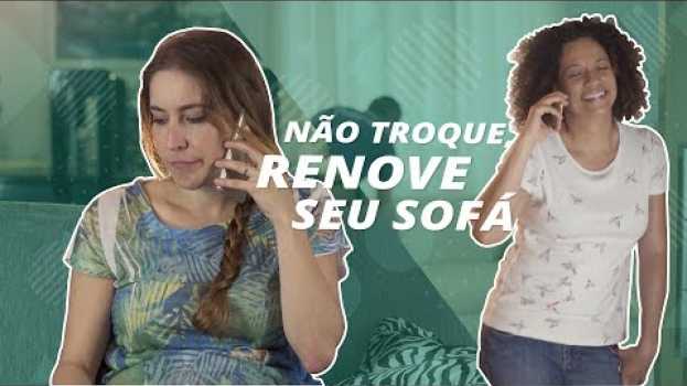 Video Antes de comprar sofá, assista esse vídeo - Dr. Lava Tudo in English