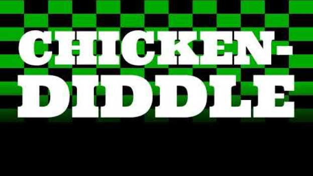 Video Chicken-diddle em português