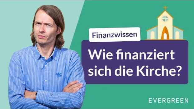 Video Kirchenfinanzierung: Woher nimmt die Kirche ihr Geld?   türkçe