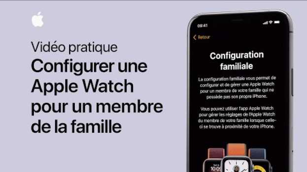 Video Configurer une Apple Watch pour un membre de la famille - Assistance Apple em português