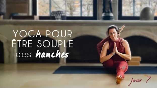 Video YOGA JOUR 7 - Comment assouplir ses hanches ? (Eka Pada Sirsasana) po polsku