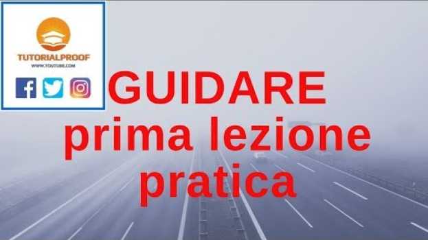Video Prima lezione di GUIDA !!! auf Deutsch