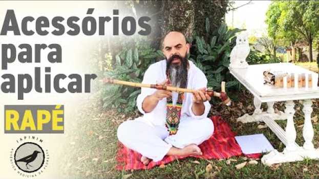 Video Acessórios para aplicar Rapé   türkçe