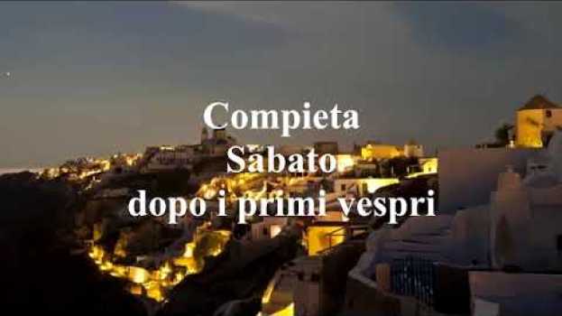 Video Compieta del Sabato dopo i primi vespri della domenica po polsku