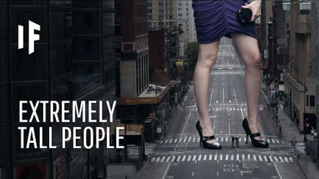 Video What If Humans Were 5 Meters (16ft) Tall? em português