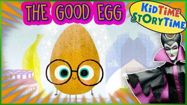Video The Good Egg 🥚Read Aloud for Kids 📙a story about being GOOD to yourself! su italiano