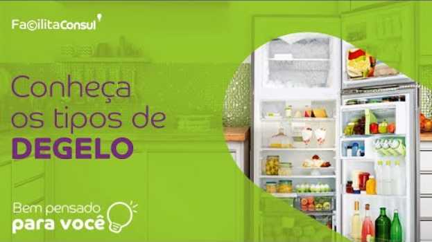 Видео Tipos de degelo: cycle defrost, frost free e mais | Facilita Consul на русском