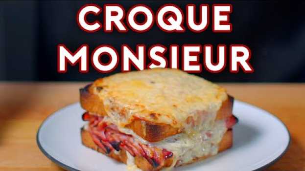 Video Binging with Babish: Croque Monsieur from Brooklyn Nine-Nine su italiano
