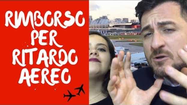 Video Rimborso per ritardo aereo: cosa fare? Quando si può richiedere un risarcimento danni? ?? en français