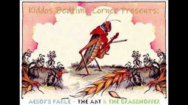 Video Kiddos Bedtime Corner – Aesop’s Fable: The Ant and the Grasshopper em português