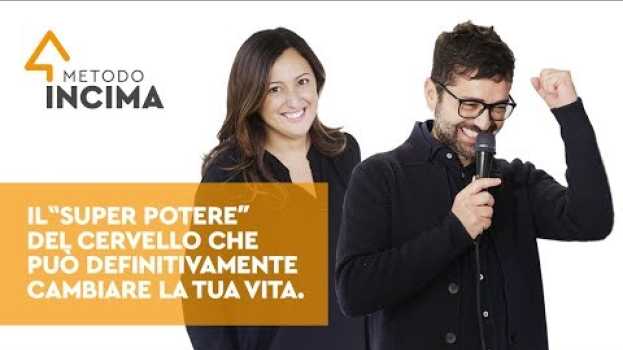 Video Il “Super Potere” del cervello che può cambiare definitivamente la tua vita. in English
