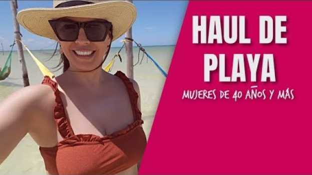 Video Haul de Playa | Moda para Mujeres de 40 años y más in English