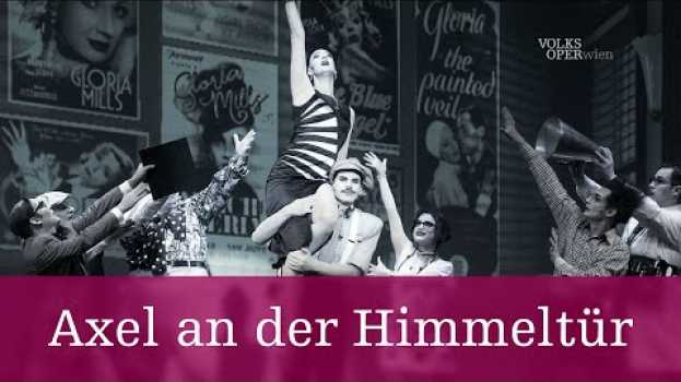 Video Axel an der Himmelstür – Kurzeinführung | Volksoper Wien em português