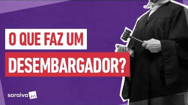 Video O que faz um DESEMBARGADOR? in English