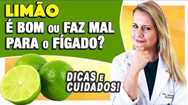 Video Limão é Bom ou Faz Mal para o Fígado? [DICAS e CUIDADOS]   türkçe