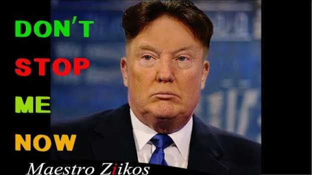 Video Queen - Don't Stop Me Now (Donald Trump Cover)   türkçe