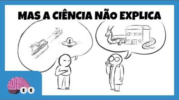 Video "MAS A CIÊNCIA NÃO EXPLICA TUDO!" po polsku