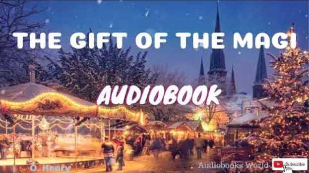Video Audiobook - The Gift of the Magi by O. Henry | Audiobooks World auf Deutsch