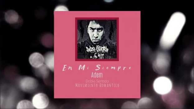 Video 💔En Mi Siempre😔 - #Doble_Sentido [Rap Triste 2018] Adem(Letra)🎤🎧 - Gian Beat auf Deutsch