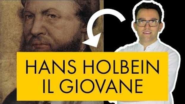 Video Hans Holbein il Giovane: vita e opere in 10 punti   türkçe