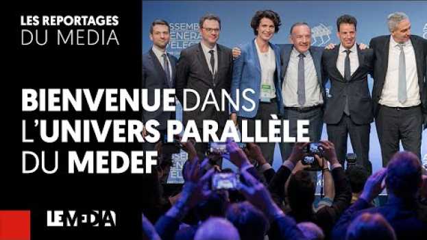 Video BIENVENUE DANS L'UNIVERS PARALLÈLE DU MEDEF auf Deutsch