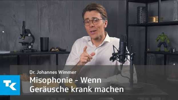 Video Misophonie - Wenn Geräusche krank machen I Dr. Johannes Wimmer (Achtung: Triggerwarnung!) em português