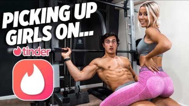 Video PICKING UP GIRLS ON TINDER | I ASKED HER TO WORKOUT en español