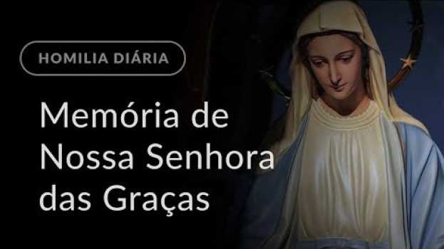 Video Memória de Nossa Senhora das Graças (Homilia Diária.1015)   türkçe