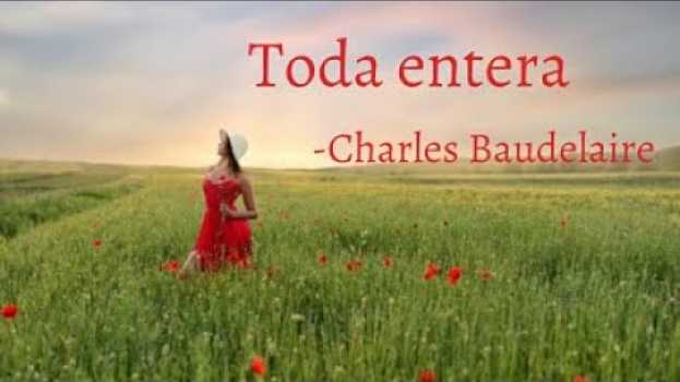 Video Charles Baudelaire- TODA ENTERA #literatura #poesia #francia #charlesbaudelaire   türkçe