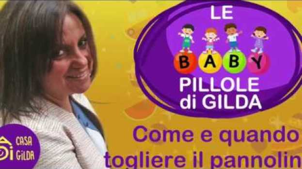 Video Quando togliere il pannolino ad un bambino? Come farlo nel modo meno traumatico? Baby Pillola N.3 en français