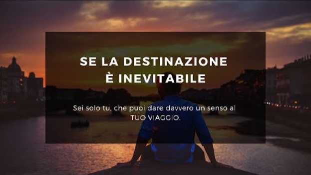 Video Solo tu puoi dare un senso alla Tua Vita in English
