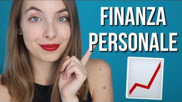 Video Come RISPARMIARE e INVESTIRE: Le Basi della FINANZA PERSONALE   türkçe
