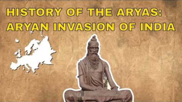 Video Who Were The Aryans? | Aryan Migration to India | India's Ancestors (Ancient History) en español