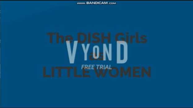 Video The DISH Girls as Little Women su italiano