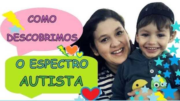 Video COMO DESCOBRI O AUTISMO DO MEU FILHO + ATRASO DE FALA (❤ abrindo meu coração ❤) - MAIRY RIBEIRO   türkçe