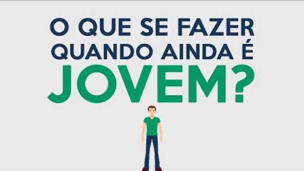Видео O que se fazer quando ainda é jovem?!! на русском