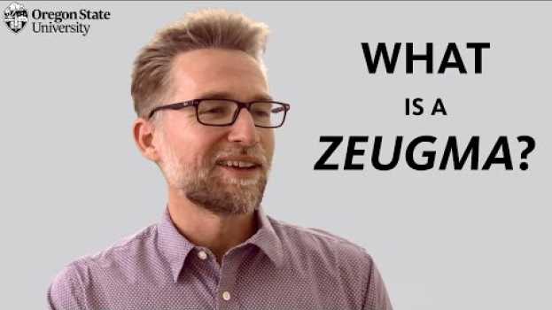 Video "What is a Zeugma?": A Literary Guide for English Students and Teachers en español
