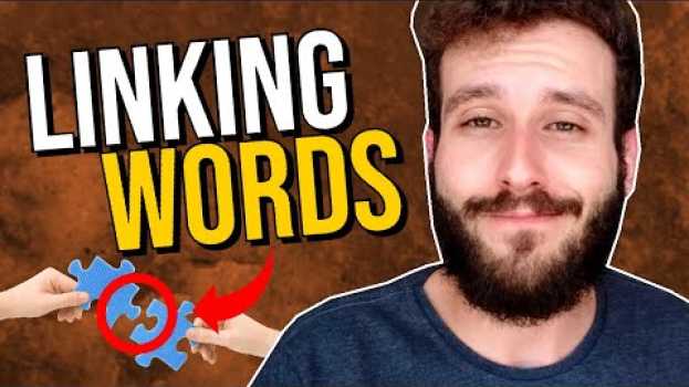 Видео LINKING WORDS | O que são e como usar as Linking Words [AULA SOBRE LINKING WORDS] на русском