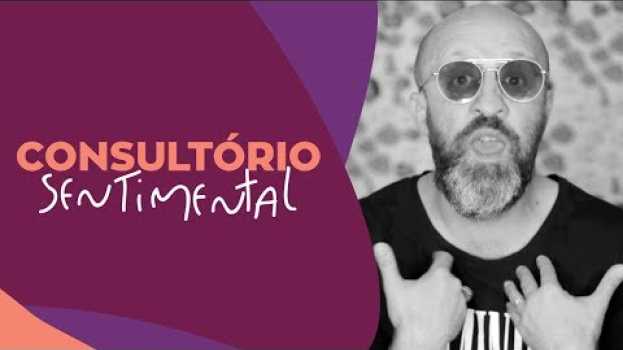 Video QUEM TEM CIÚME TEM SAUDADES | CONSULTÓRIO SENTIMENTAL   türkçe