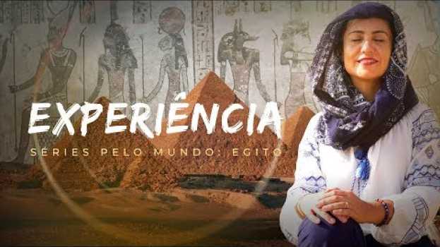Video MINHA EXPERIÊNCIA ESPIRITUAL - EP. 07 SÉRIES PELO MUNDO: EGITO po polsku
