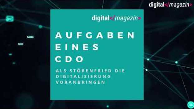 Video Die Aufgaben eines Chief Digital Officers (CDO) in English